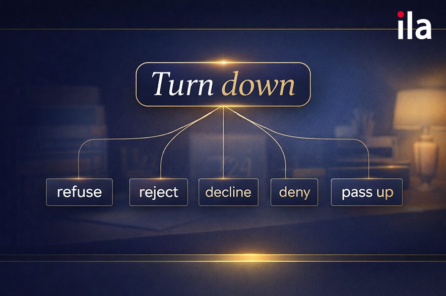 Các cụm từ tương tự Turn down là gì?